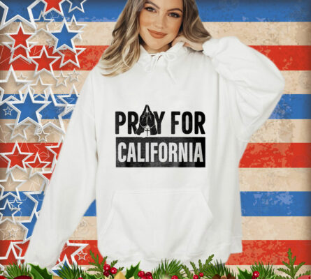 Support LA Wildfire Victims: Pray for California Tee Shirt